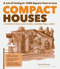 Compact Houses: 50 Creative Floor Plans for Small Homes H414